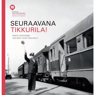 Nästa Dickursby! – Seuraava Tikkurila! – The next stop Tikkurila! (2000060)